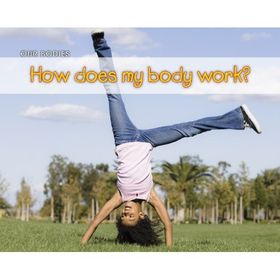 How Does My Body Work? - Helena Ramsay