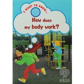 How Does My Body Work? - Helena Ramsay
