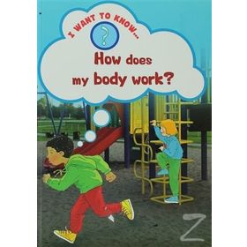How Does My Body Work? - Helena Ramsay