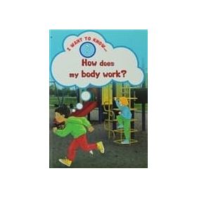 How Does My Body Work? - Helena Ramsay