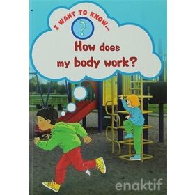 How Does My Body Work? - Helena Ramsay