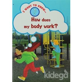 How Does My Body Work? - Helena Ramsay