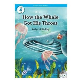 How the Whale Got His Throat +CD eCR Level 4 - Joseph Rudyard Kipling