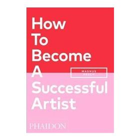 How To Become A Successful Artist - Magnus Resch