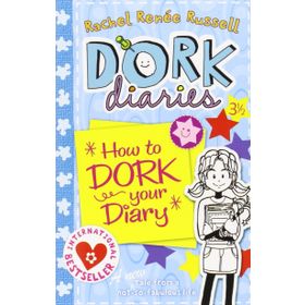 How To Dork Your Diary - Rachel Renee Russell