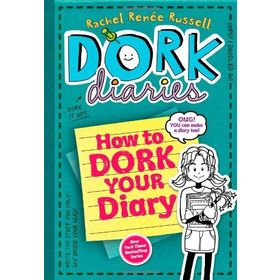 How To Dork Your Diary - Rachel Renee Russell