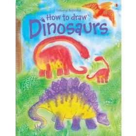 How to Draw Dinosaurs - Fiona Watt