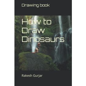 How to Draw Dinosaurs - Fiona Watt