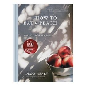 How to Eat a Peach: Menus, Stories and Places