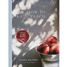 How to Eat a Peach: Menus, Stories and Places