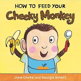 How To Feed Your Cheeky Monkey-Red Fox Publishing