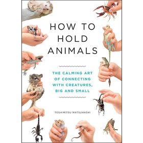 How to Hold Animals- Toshimitsu Matsuhashi