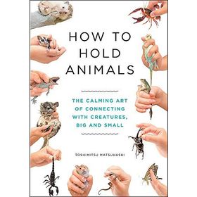 How to Hold Animals- Toshimitsu Matsuhashi