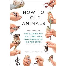 How to Hold Animals- Toshimitsu Matsuhashi