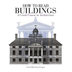 How to Read Buildings - Carol Davidson Cragoe