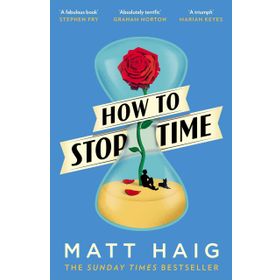 How To Stop Time - Matt Haig