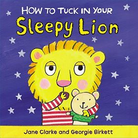 How To Tuck In Your Sleepy Lion-Red Fox Publishing