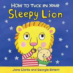How To Tuck In Your Sleepy Lion-Red Fox Publishing