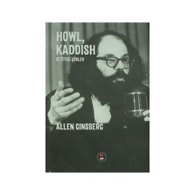 Howl, Kaddish ve Öteki Şiirler - Allen Ginsberg