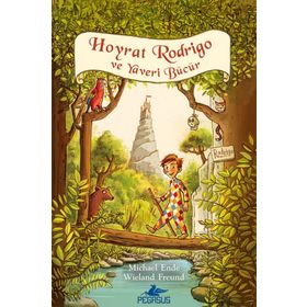 Hoyrat Rodrigo ve Yaveri Bücür - Michael Ende