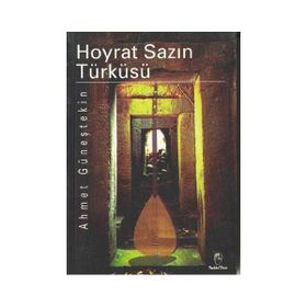 HOYRAT SAZIN TÜRKÜSÜ - AHMET GÜNEŞTEKIN