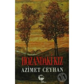 HOZANDAKI KIZ - AZIMET CEYHAN