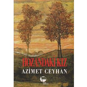 HOZANDAKI KIZ - AZIMET CEYHAN