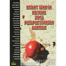 Hrant Dink’in Katline 2015 Perspektifinden Bakmak - Ramazan Gezgin