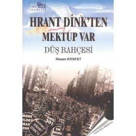 Hrant Dink’ten Mektup Var - Hasan Kıyafet