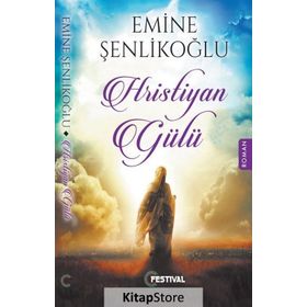 Hristiyan Gülü - Emine Şenlikoğlu