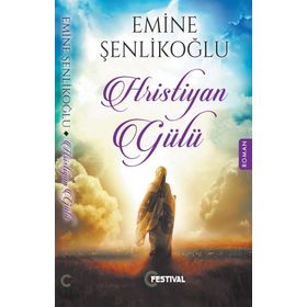 Hristiyan Gülü - Emine Şenlikoğlu
