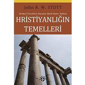 Hristiyanlığın Temelleri - John R. W Stoot