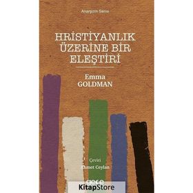 Hristiyanlık Üzerine Bir Eleştiri - Emma Goldman