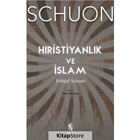 Hristiyanlık ve İslam - Frithjof Schuon