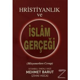 Hristiyanlık ve İslam Gerçeği - Mehmet Barut