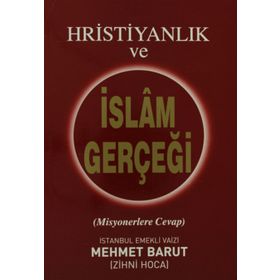 Hristiyanlık ve İslam Gerçeği - Mehmet Barut