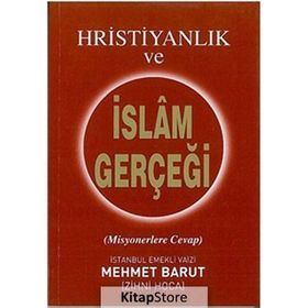 Hristiyanlık ve İslam Gerçeği - Mehmet Barut