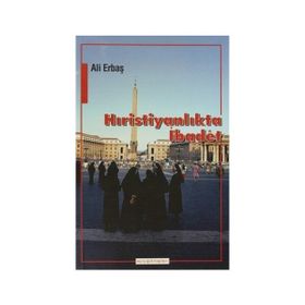 HRİSTİYANLIKTA İBADET - ALI ERBAŞ