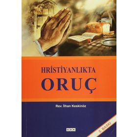 Hristiyanlıkta Oruç - İlhan Keskinöz