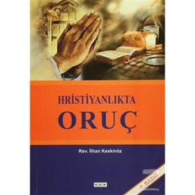 Hristiyanlıkta Oruç - İlhan Keskinöz
