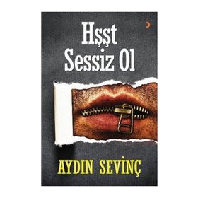 Hşşt Sessiz Ol - Aydın Sevinç