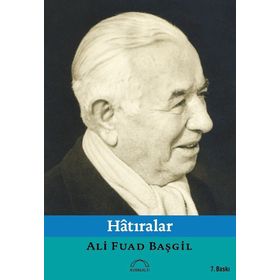 HÂTIRALAR - ALI FUAD BAŞGIL