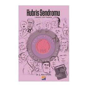 Hubris Sendromu - Ş. Alev Uysal