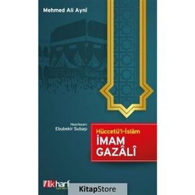 HÜCCETÜ`L İSLAM - İMAM-I GAZALI