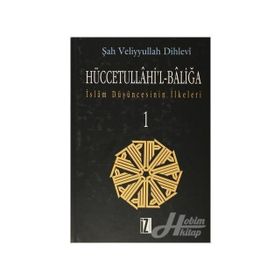 HÜCCETULLÂHİ'L-BÂLİĞA (2 CILT) - ŞAH VELIYYULLAH DIHLEVI