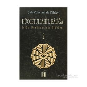HÜCCETULLÂHİ'L-BÂLİĞA (2 CILT) - ŞAH VELIYYULLAH DIHLEVI