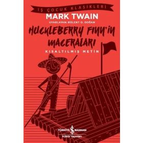 Huckleberry Finn'in Maceraları - Kısaltılmış Metin - Mark Twain