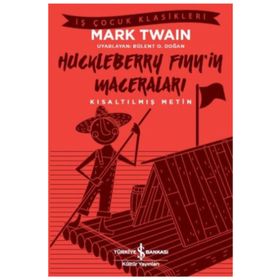 Huckleberry Finn'in Maceraları - Kısaltılmış Metin - Mark Twain