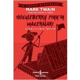Huckleberry Finn'in Maceraları - Kısaltılmış Metin - Mark Twain