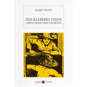 Huckleberry Finns Abenteuer und Fahrten - Mark Twain